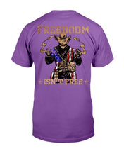 Load image into Gallery viewer, Freedom Is Not Free T-Shirt
