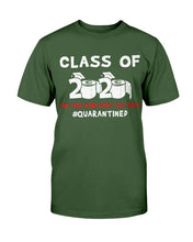 Load image into Gallery viewer, Class Of 2020 The Year When Shit Got Real, Quarantined T-Shirt