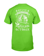 Load image into Gallery viewer, Never Underestimate An Old Man Who Was Born In October T-Shirt