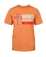 Load image into Gallery viewer, Marines Shirt Fear Only God No Others T-Shirt