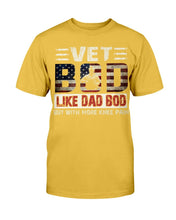 Load image into Gallery viewer, Vet Bod Like Dad Bod But With More Knee Pain T-Shirt