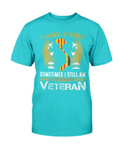 Load image into Gallery viewer, I Was There Sometimes I Still Am Vietnam Veteran ATM-USBL24 T-Shirt