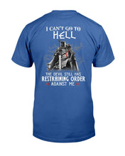 Load image into Gallery viewer, I Can't Go To Hell The Devil Still Has Restraining Order Against Me T-Shirt