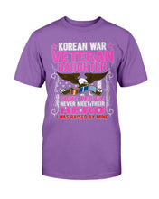 Load image into Gallery viewer, Proud Korean War Veteran Daughter Gift I Was Raised By Mine T-Shirt