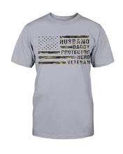 Load image into Gallery viewer, Veteran Husband Daddy Protector Hero T-Shirt