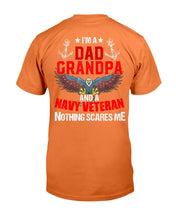 Load image into Gallery viewer, I'm A Dad Grandpa And A Navy Veteran Nothing Scares Me T-Shirt