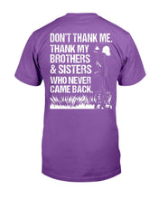 Load image into Gallery viewer, Thank My Brothers And Sisters Who Never Came Back T-Shirt