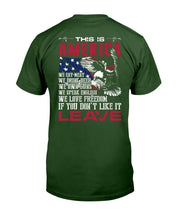 Load image into Gallery viewer, This Is America If You Don't Like It Leave T-Shirt