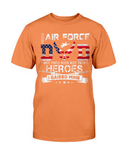 Load image into Gallery viewer, Proud Air force Dad Heroes I Raised Mine T-Shirt