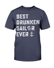 Load image into Gallery viewer, Best Drunken Sailor Ever T-Shirt