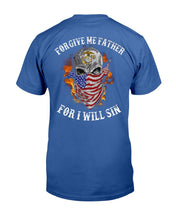 Load image into Gallery viewer, Marines Shirt Forgive Me Father For I Will Sin T-Shirt