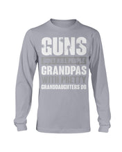 Load image into Gallery viewer, Guns Don't Kill Grandpas With Pretty Granddaughters Do Grandpa, Papa Long Sleeve