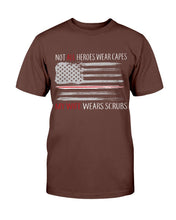 Load image into Gallery viewer, Not All Heroes Wear Capes My Wife Wears Scrubs T-Shirt