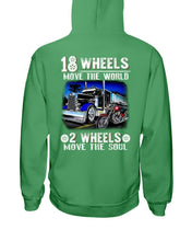 Load image into Gallery viewer, 18 Wheels Move The World 2 Wheels Move The Soul Hoodies