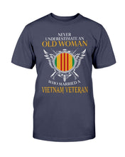 Load image into Gallery viewer, Never Underestimate An Old Woman Who Married A Vietnam Veteran T-Shirt