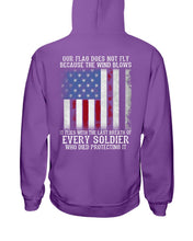 Load image into Gallery viewer, Our Flag Does Not Fly Because The Wind Blows Every Soldier Hoodies