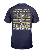 Load image into Gallery viewer, I'm Proud To Be A Navy Veteran And A Grandpa T-Shirt