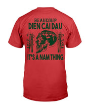 Load image into Gallery viewer, Beaucoup Dien Cai Dau It's A Nam Thing T-Shirt
