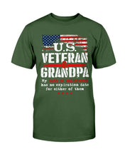 Load image into Gallery viewer, U.S. Veteran And Grandpa My Oath Of Enlistment Has No Expiration Date T-Shirt