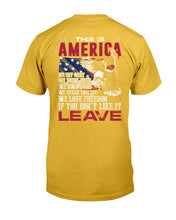 Load image into Gallery viewer, This Is America If You Don't Like It Leave T-Shirt