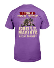 Load image into Gallery viewer, I Took A DNA Test God Is My Father Marines Are My Brothers T-Shirt