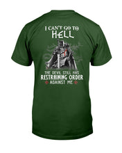 Load image into Gallery viewer, I Can't Go To Hell The Devil Still Has Restraining Order Against Me T-Shirt
