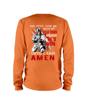 Load image into Gallery viewer, Veterans Shirt - The Devil Saw Me With Head Down And Thought He'd Won Until I Said Amen Long Sleeve