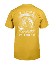 Load image into Gallery viewer, Never Underestimate An Old Man Who Was Born In October T-Shirt