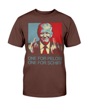 Load image into Gallery viewer, Trump 2020 One For Pelosi One For Schiff T-Shirt