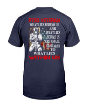 Load image into Gallery viewer, PTSD Veteran What Lies Behind Us And What Lies Before Us T-Shirt