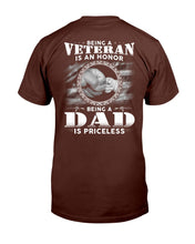 Load image into Gallery viewer, Being A Veteran Is An Honor Being A Dad Is Priceless T-Shirt