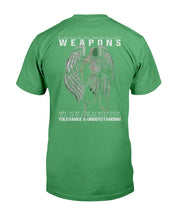 Load image into Gallery viewer, God Gave His Archangels Weapons Because The Lord Knew You Don't Fight Evil With Tolerance And Understanding T-Shirt