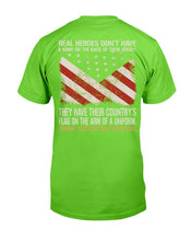 Load image into Gallery viewer, Real Heroes Don't Have A Name On The Back Of Their Jersey T-Shirt