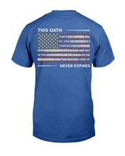 Load image into Gallery viewer, This Oath Never Expires T-Shirt