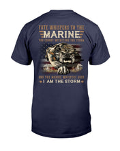 Load image into Gallery viewer, Marines Shirt The Marine Whispers Back I Am The Storm T-Shirt