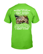 Load image into Gallery viewer, I Am A Grumpy Old Marine Veteran, I Served, I Sacrificed, I Don't Regret T-Shirt