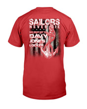 Load image into Gallery viewer, Sailors Never Die We Report To Davy Jones Locker T-Shirt