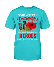 Load image into Gallery viewer, I Am A Veteran - WWII Veteran Daughter T-Shirt