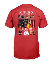 Load image into Gallery viewer, US Army He Is Not Just A Soldier He Is My Son T-Shirt