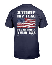 Load image into Gallery viewer, Stomp My Flag I'll Stomp Your Ass, Patriotic American T-Shirt
