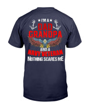 Load image into Gallery viewer, I'm A Dad Grandpa And A Navy Veteran Nothing Scares Me T-Shirt