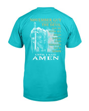 Load image into Gallery viewer, November Guy The Devil Saw Me With My Head Down Until I Said Amen T-Shirt