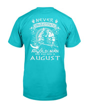 Load image into Gallery viewer, Never Underestimate An Old Man Who Was Born In August T-Shirt