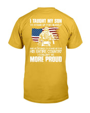 Load image into Gallery viewer, I Taught My Son To Stand Up For Himself, I Couldn't Be More Proud T-Shirt