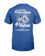 Load image into Gallery viewer, Being Grandpa Is An Honor Being Papa Is Priceless T-Shirt