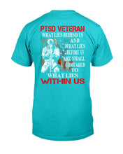 Load image into Gallery viewer, PTSD Veteran What Lies Behind Us And What Lies Before Us T-Shirt