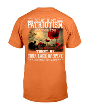 Load image into Gallery viewer, Sorry If My Patriotism Offends You T-Shirt