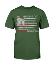 Load image into Gallery viewer, Not All Heroes Wear Capes My Daughter Wears Scrubs T-Shirt