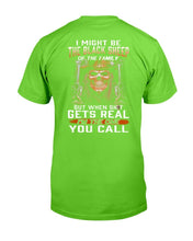 Load image into Gallery viewer, I Might Be The Black Sheep Of The Family I'm The One You Call T-Shirt