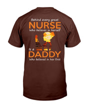 Load image into Gallery viewer, Behind Every Great Nurse Who Believes In Herself Is A Daddy T-Shirt